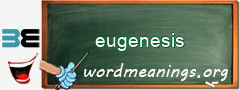 WordMeaning blackboard for eugenesis